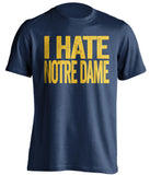 michigan wolverines navy shirt i hate notre dame