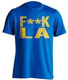 fuck la lakers clippers rams chargers warriors blue tshirt censored