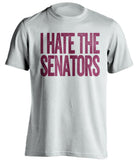 i hate the senators habs fan white shirt