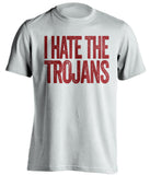 i hate the trojans stanford cardinals white tshirt