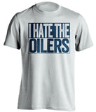 i hate the oilers white and navy tshirt