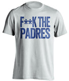 fuck the padres dodgers fan censored white tshirt