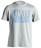 i hate maryland terps john hopkins blue jays white shirt