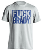 fuck brady white and blue shirt uncensored