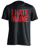 i hate maine boston terriers BU black tshirt