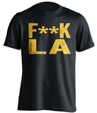 fuck la lakers clippers rams chargers warriors black tshirt censored