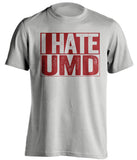 i hate umd duluth DU denver pioneers grey shirt