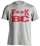 FUCK BC - Boston Terriers Fan T-Shirt - Text Design - Beef Shirts