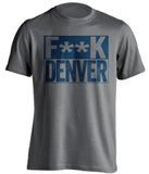 fuck denver broncos dallas cowboys grey shirt censored