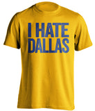 i hate dallas stars mavs golden state warriors stl blues gold tshirt