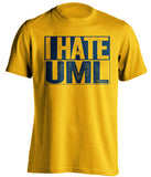 i hate uml lowell merrimack warriors gold shirt