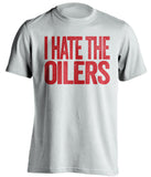 i hate the oilers senators fan white shirt