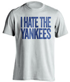 i hate the yankees blue jays white shirt