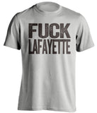 fuck lafayette lehigh fan grey shirt uncensored