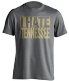 i hate tennessee vols vanderbilt vandy commodores grey shirt