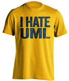 i hate uml lowell merrimack warriors gold tshirt