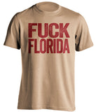 fuck florida fsu state seminoles old gold tshirt uncensored