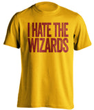 i hate the wizards cleveland cavaliers gold tshirt