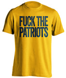 los angeles chargers fuck the patriots gold shirt uncensored