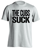 the cubs suck chicago white sox subway series white shirt