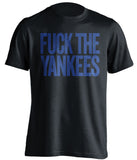 fuck the yankees blue jays fan black shirt uncensored