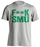 fuck smu mustangs north texas unt mean grey tshirt censored