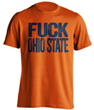 fuck ohio state illinois illini orange tshirt uncensored