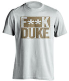 fuck duke white and old gold tshirt censored