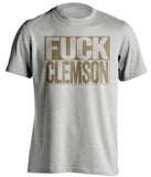 fuck clemson grey and old gold tshirt uncensored