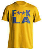 fuck la lakers clippers rams chargers warriors gold tshirt censored