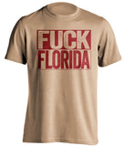 fuck florida fsu state seminoles old gold shirt uncensored