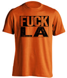 fuck la dodgers san francisco giants Orange shirt uncensored 