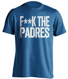 fuck the padres dodgers fan censored blue tshirt