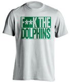 fuck the dolphins new york jets fan censored white tshirt