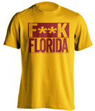 fuck florida fsu state seminoles gold shirt censored