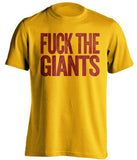 fuck the giants washington redskins fan uncensored gold tshirt