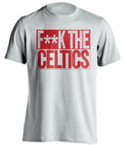 fuck the celtics chicago bulls white shirt censored