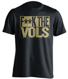 fuck the vols black and old gold shirt censored