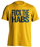 fuck the habs sabres fan gold shirt uncensored