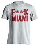 fuck miami censored white tshirt for fsu noles fans