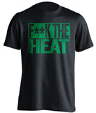 fuck the heat boston celtics black shirt censored